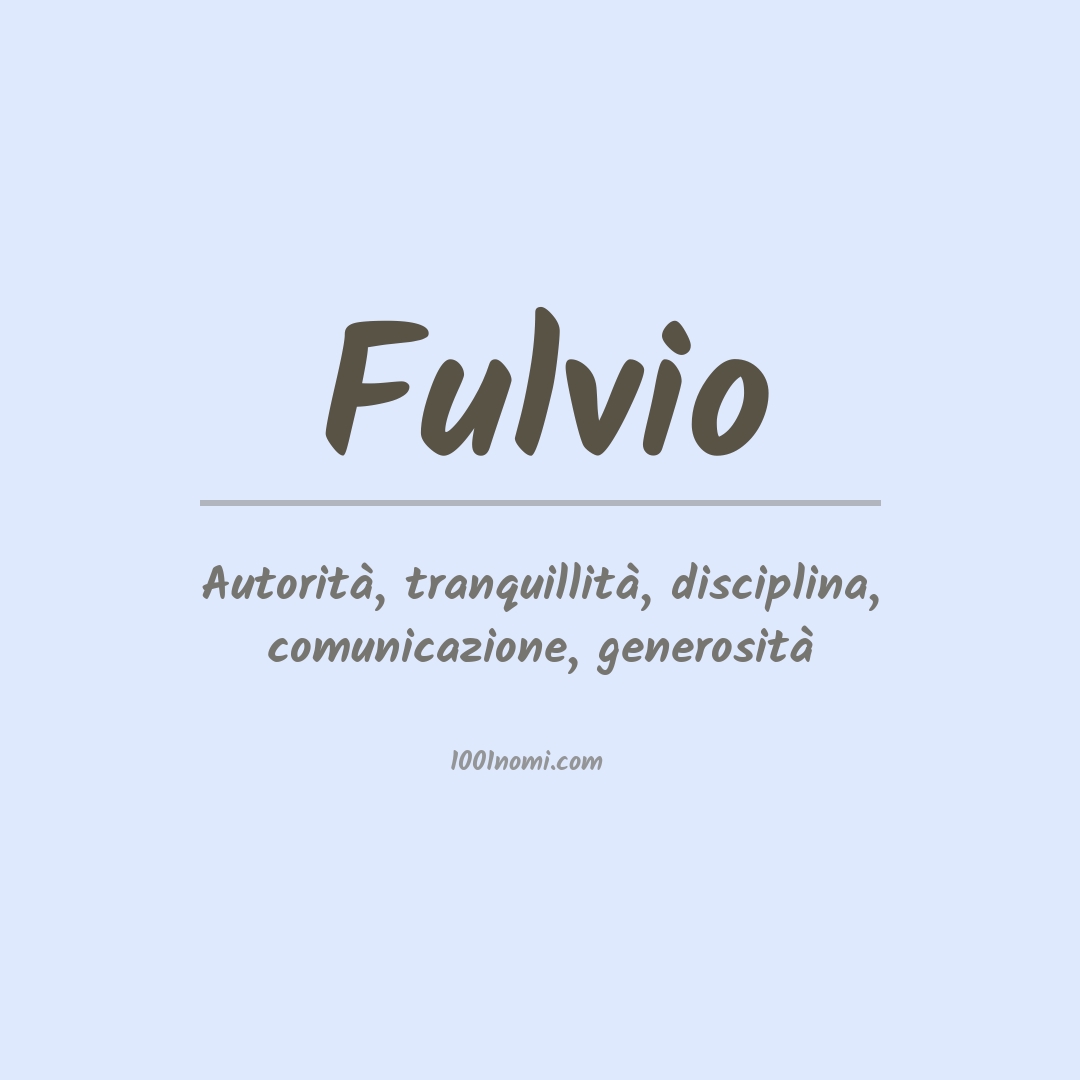 Significato del nome Fulvio Significato del nome Fulvio