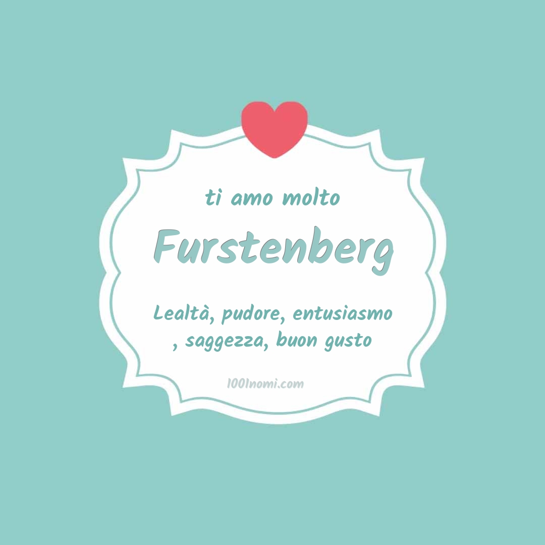 Ti amo molto Furstenberg Ti amo molto Furstenberg