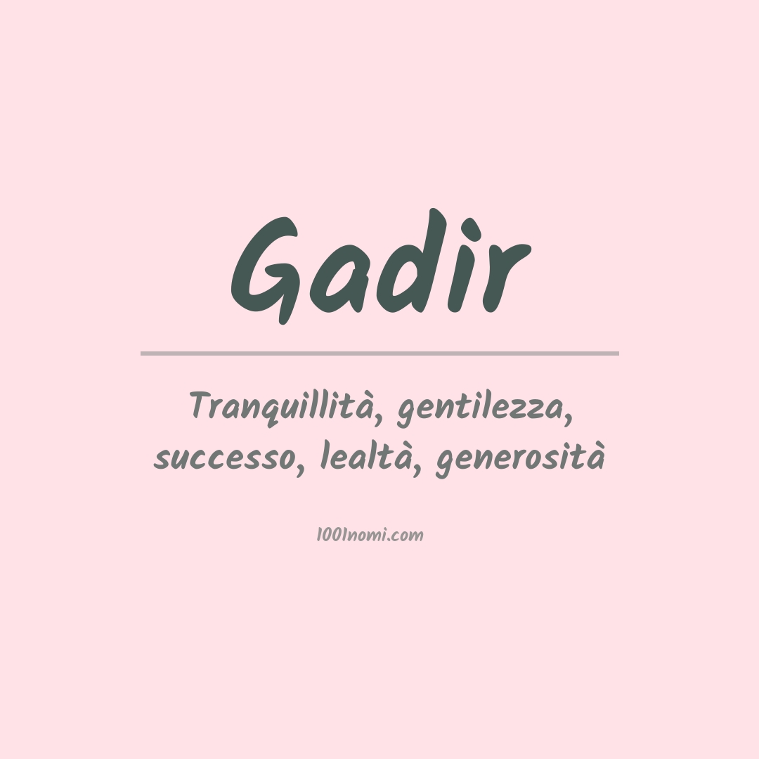 Significato del nome Gadir Significato del nome Gadir