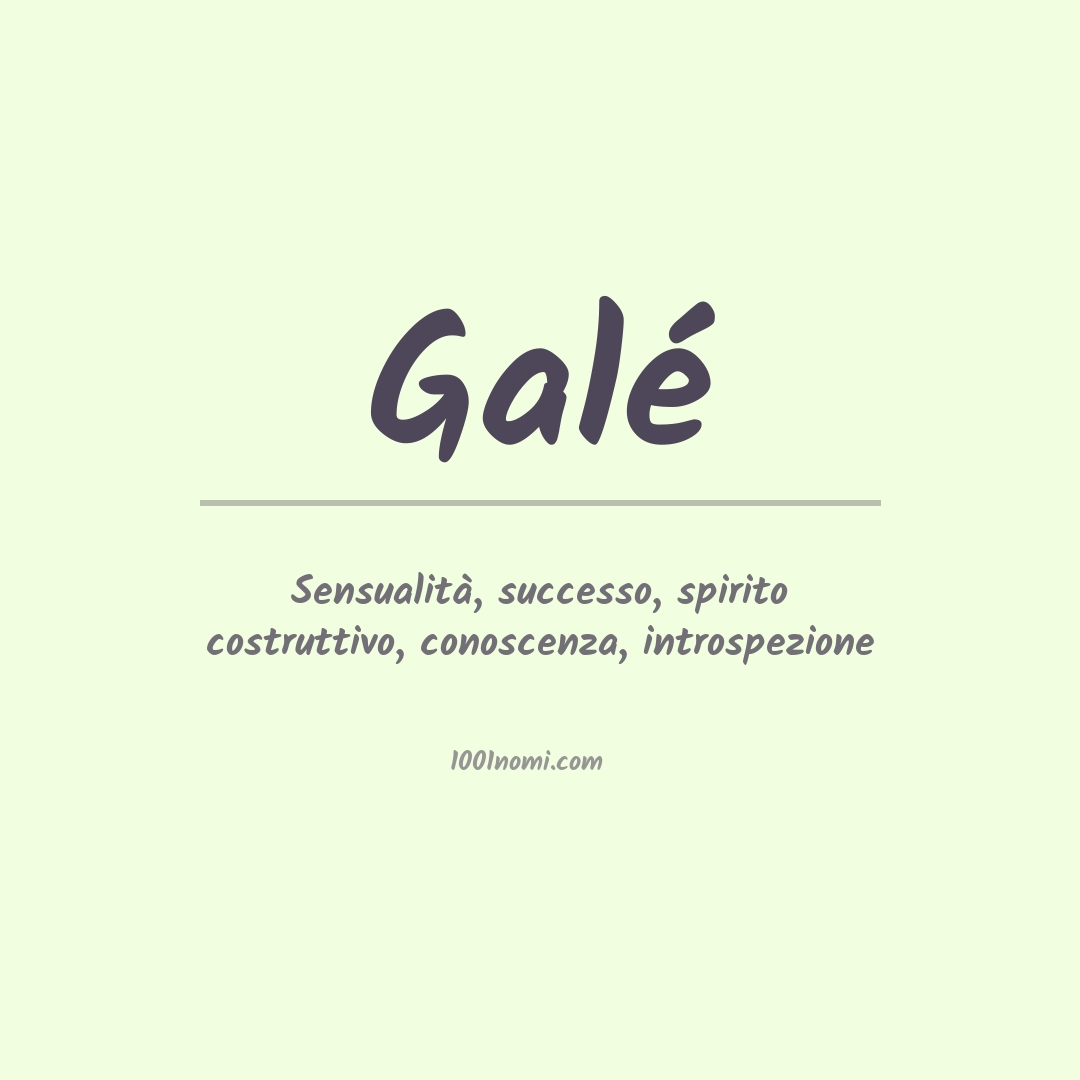 Significato del nome Galé