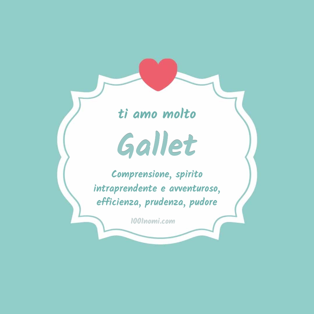 Ti amo molto Gallet