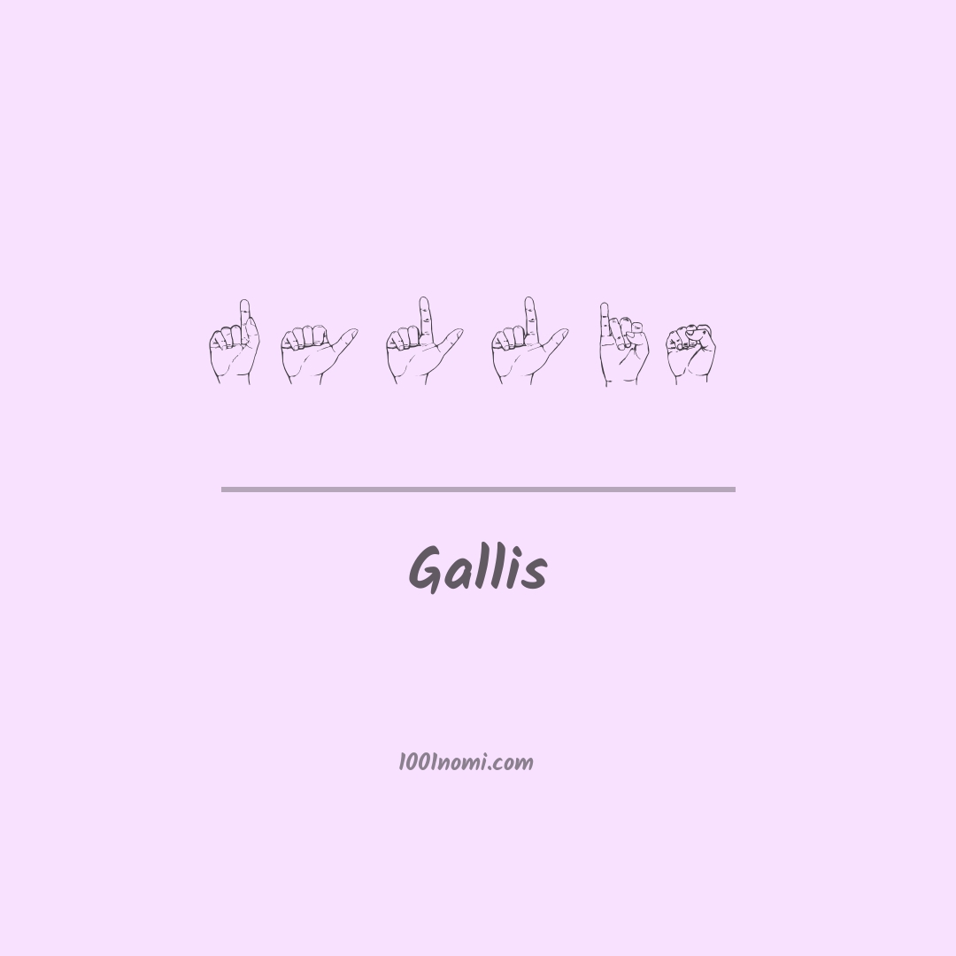 Gallis nella lingua dei segni Gallis nella lingua dei segni
