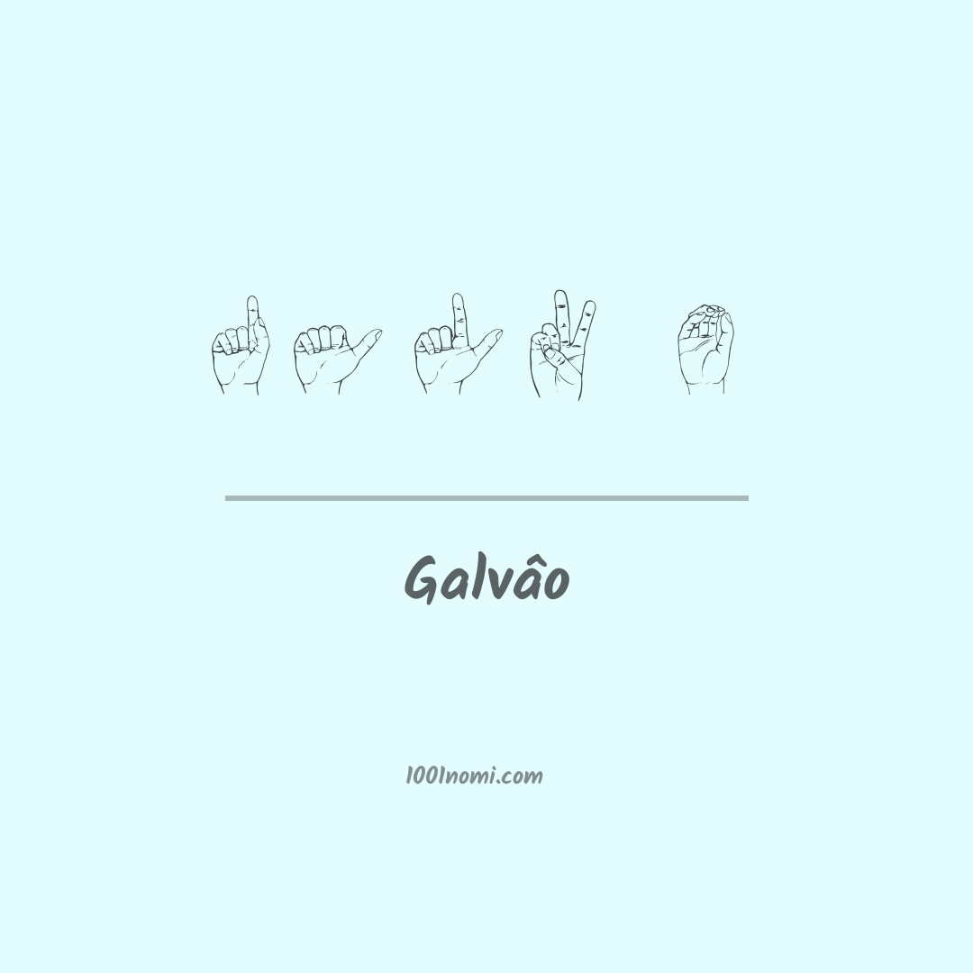 Galvâo nella lingua dei segni Galvâo nella lingua dei segni