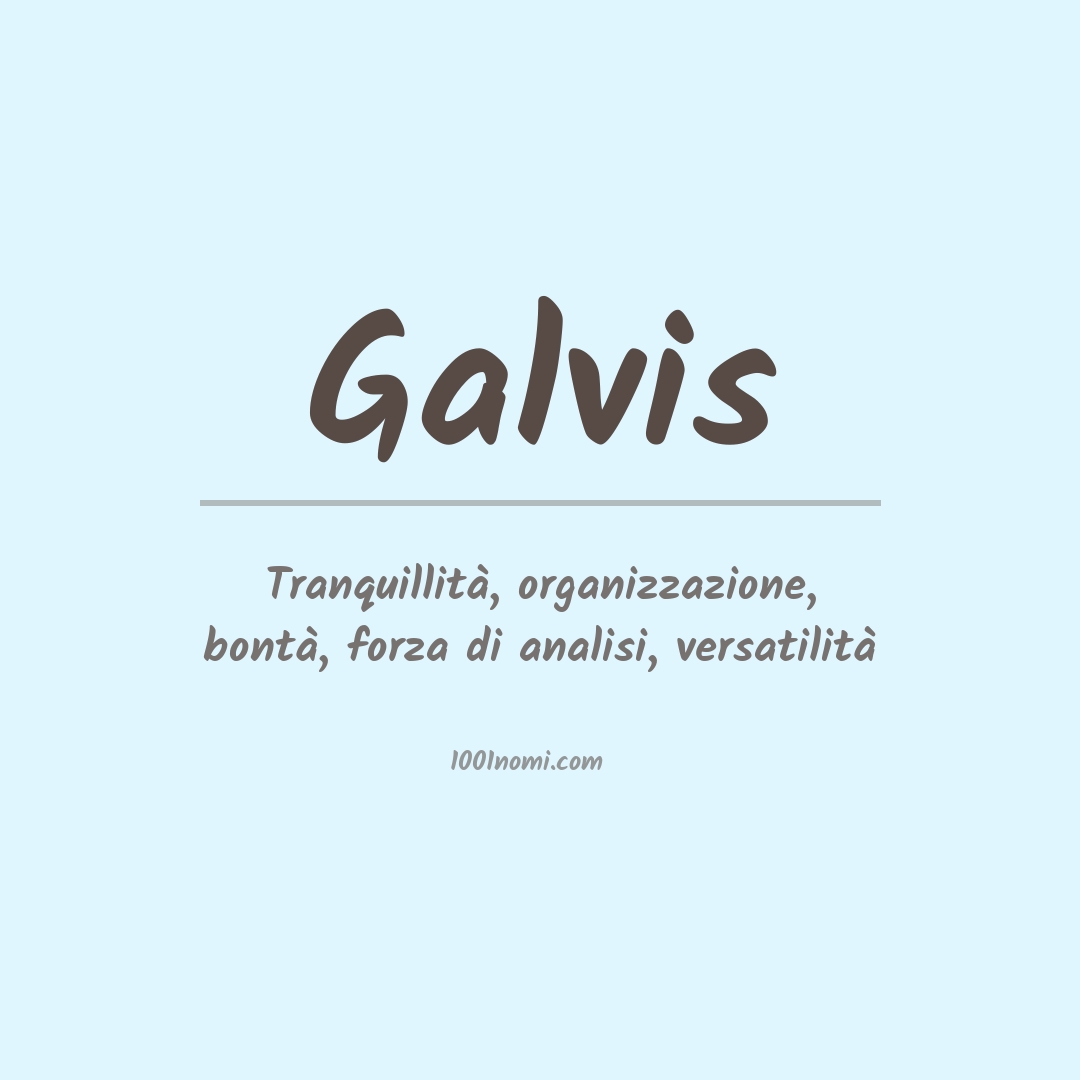 Significato del nome Galvis Significato del nome Galvis
