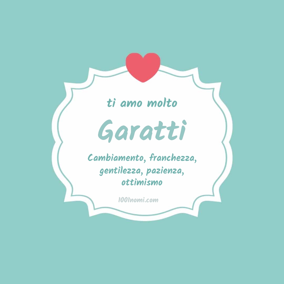 Ti amo molto Garatti