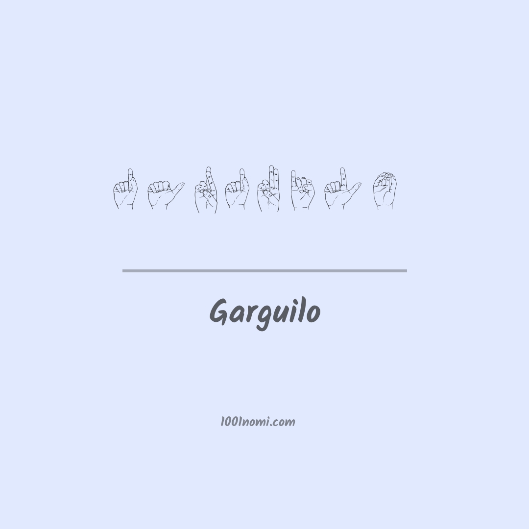 Garguilo nella lingua dei segni Garguilo nella lingua dei segni