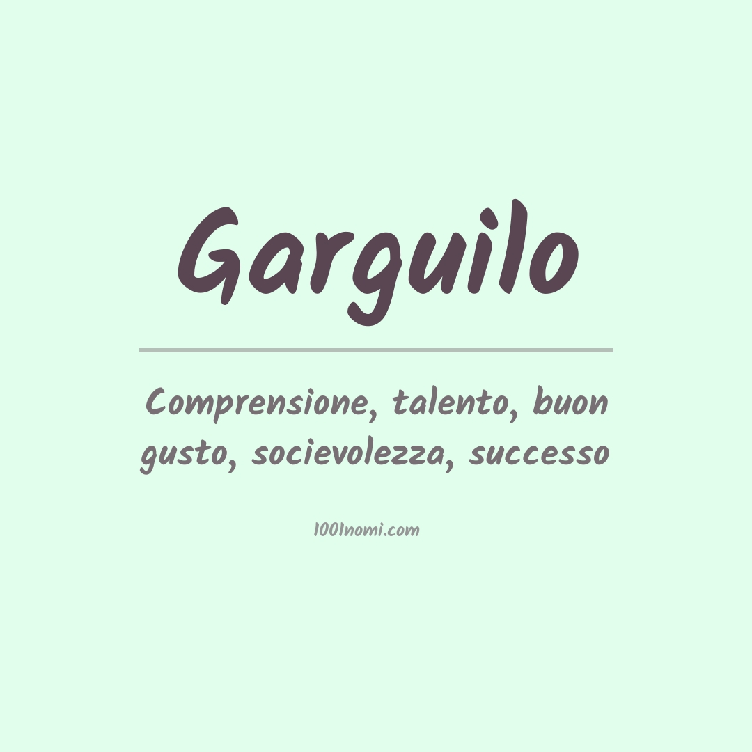 Significato del nome Garguilo Significato del nome Garguilo