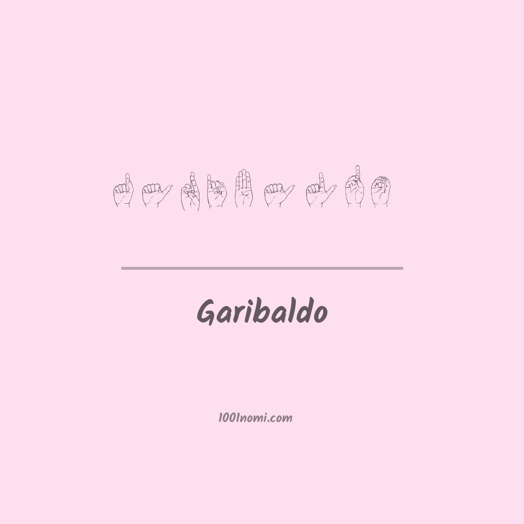 Garibaldo nella lingua dei segni Garibaldo nella lingua dei segni