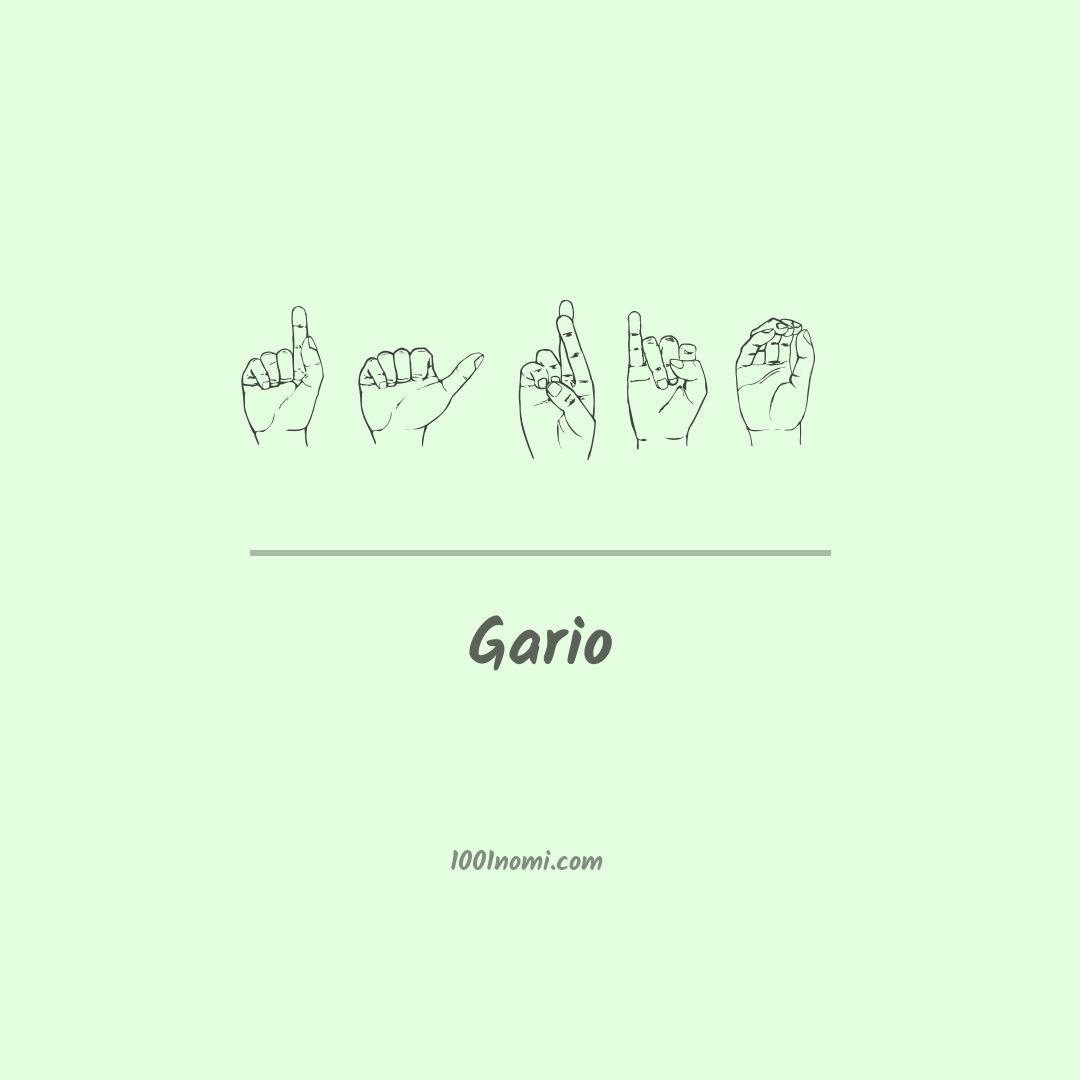 Gario nella lingua dei segni Gario nella lingua dei segni
