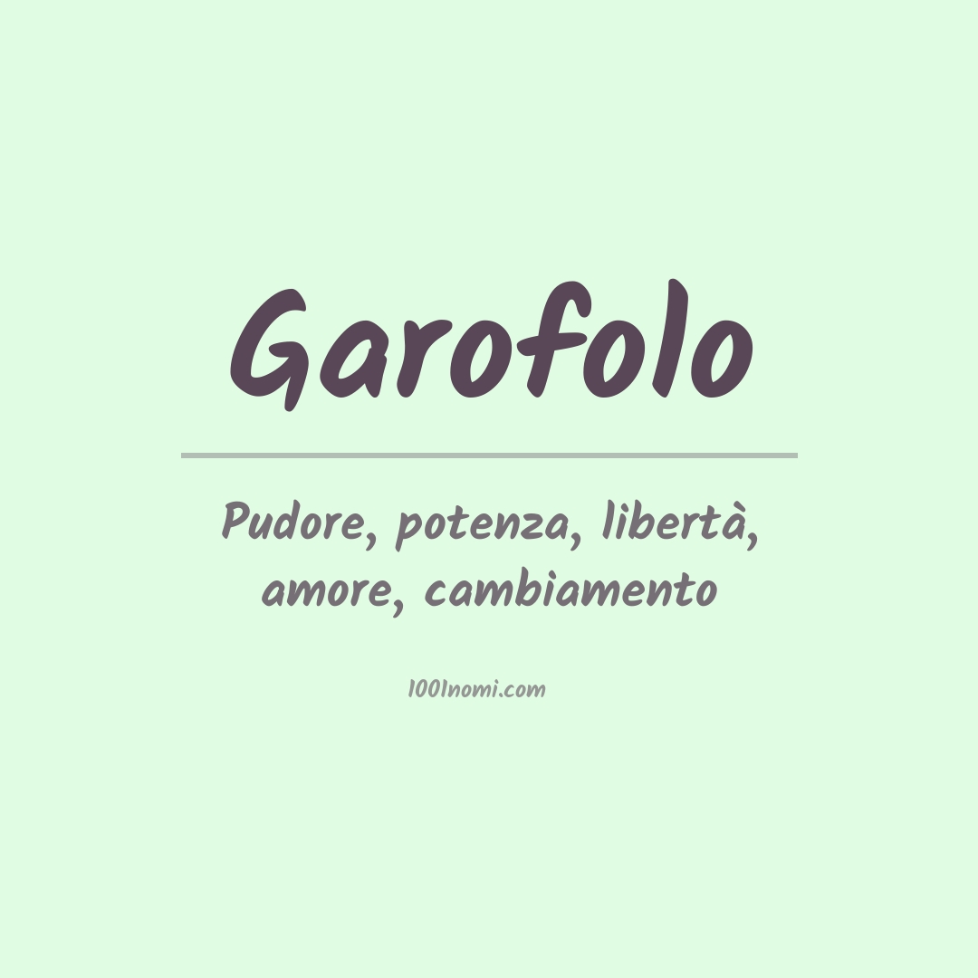 Significato del nome Garofolo Significato del nome Garofolo