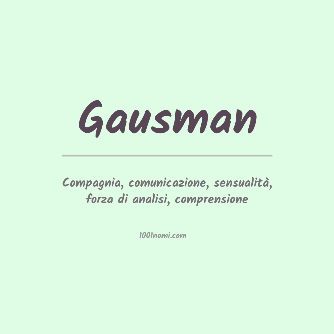 Significato del nome Gausman Significato del nome Gausman