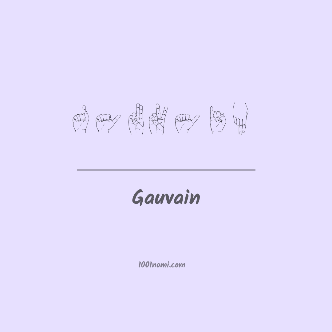 Gauvain nella lingua dei segni Gauvain nella lingua dei segni