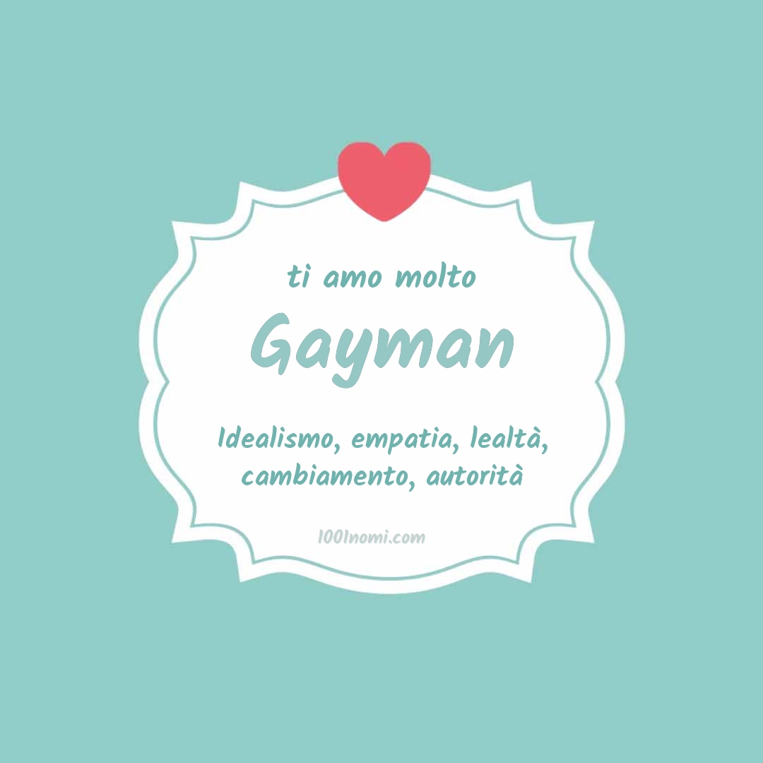 Ti amo molto Gayman