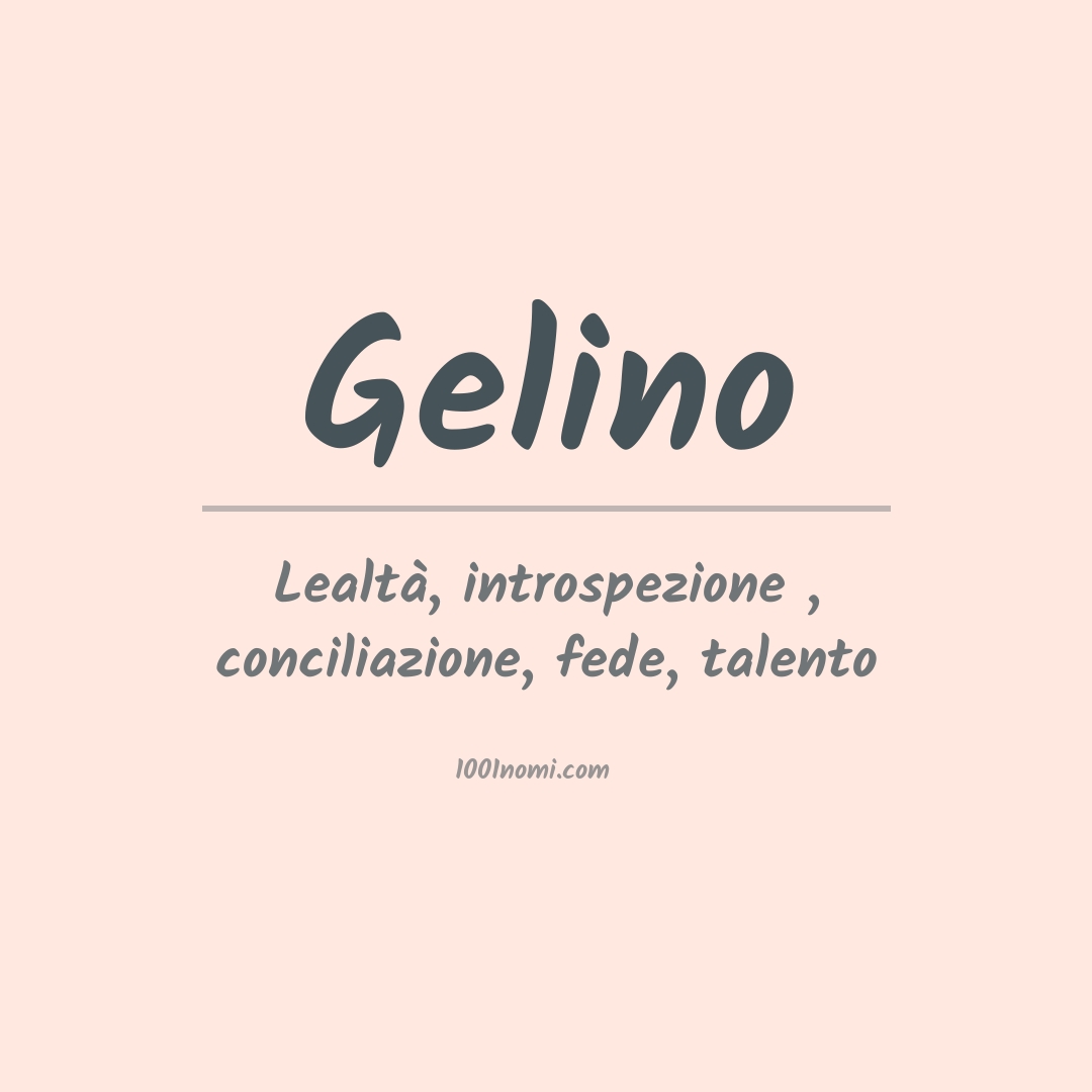Significato del nome Gelino Significato del nome Gelino
