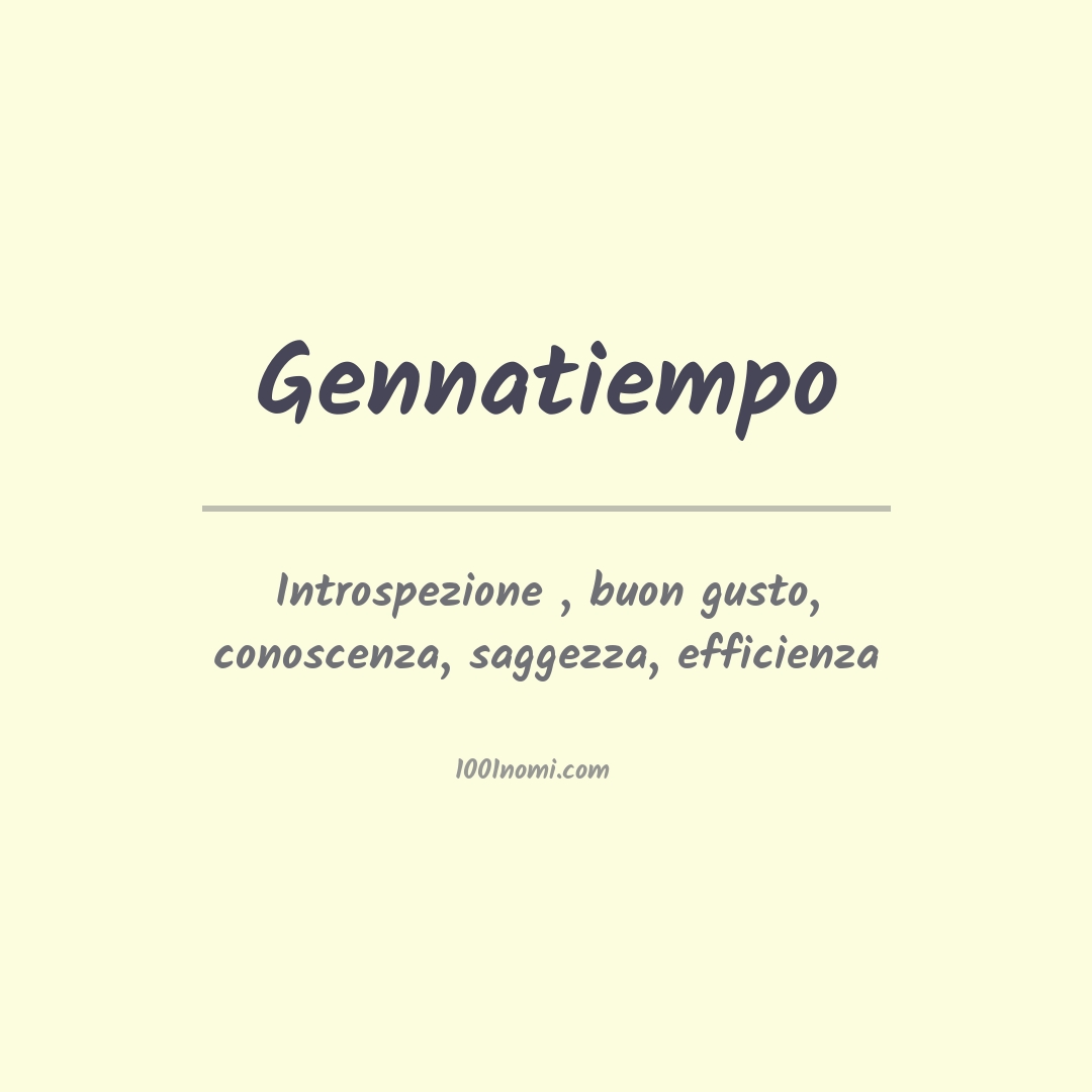 Significato del nome Gennatiempo Significato del nome Gennatiempo