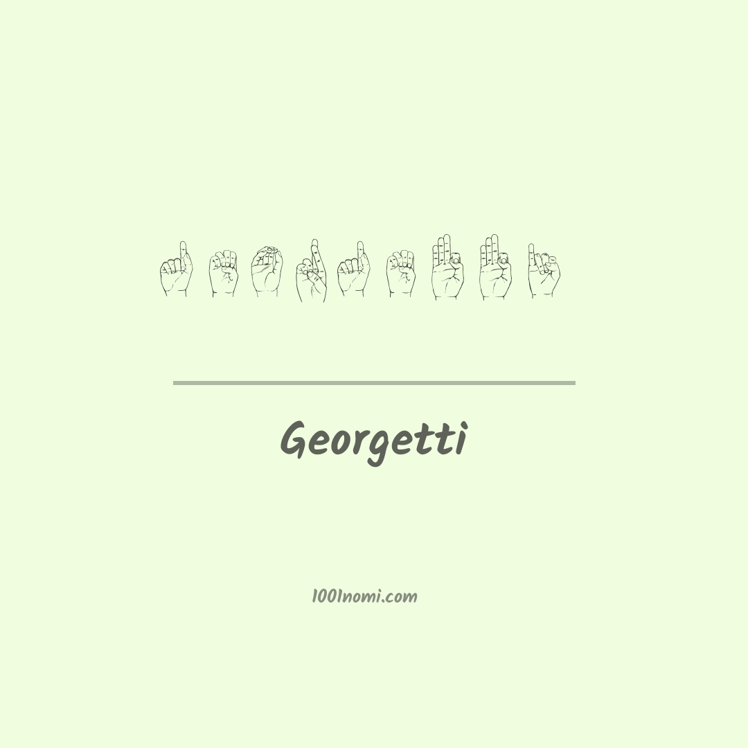 Georgetti nella lingua dei segni Georgetti nella lingua dei segni