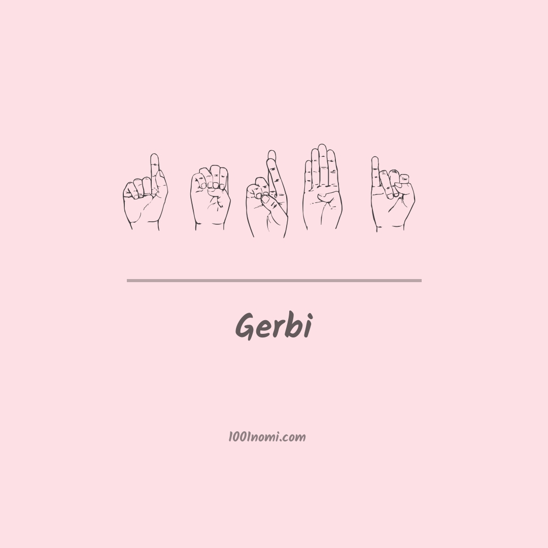 Gerbi nella lingua dei segni Gerbi nella lingua dei segni