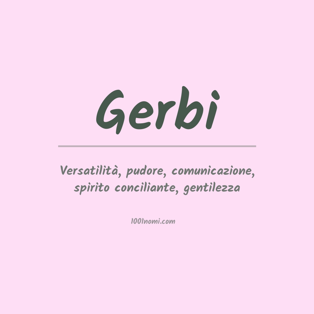 Significato del nome Gerbi Significato del nome Gerbi