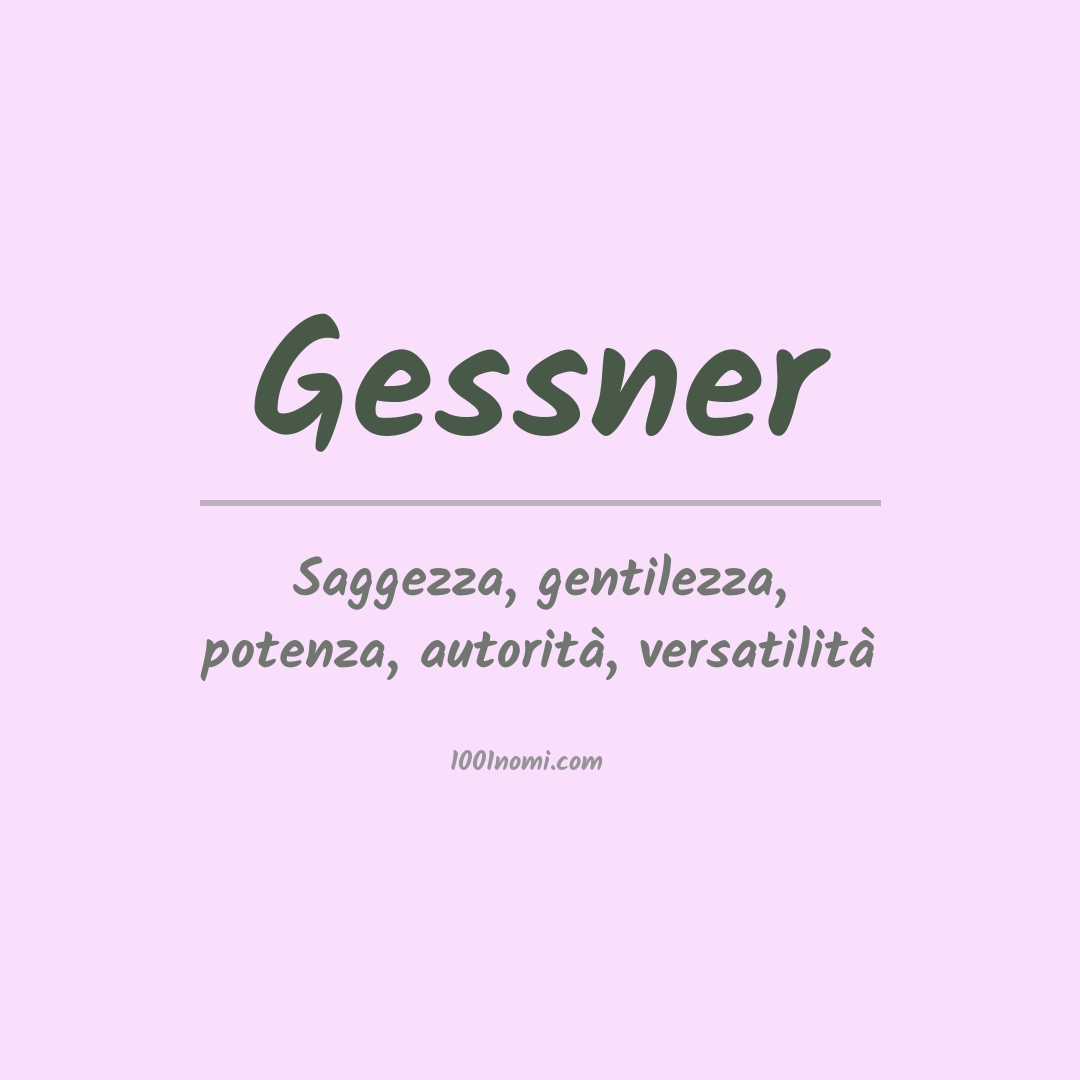 Significato del nome Gessner