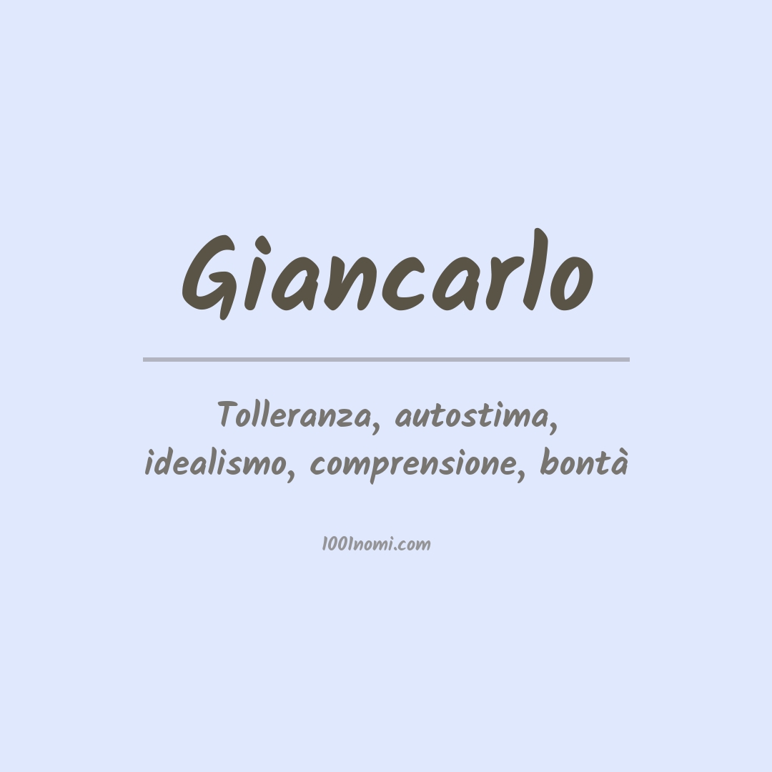 Significato del nome Giancarlo Significato del nome Giancarlo