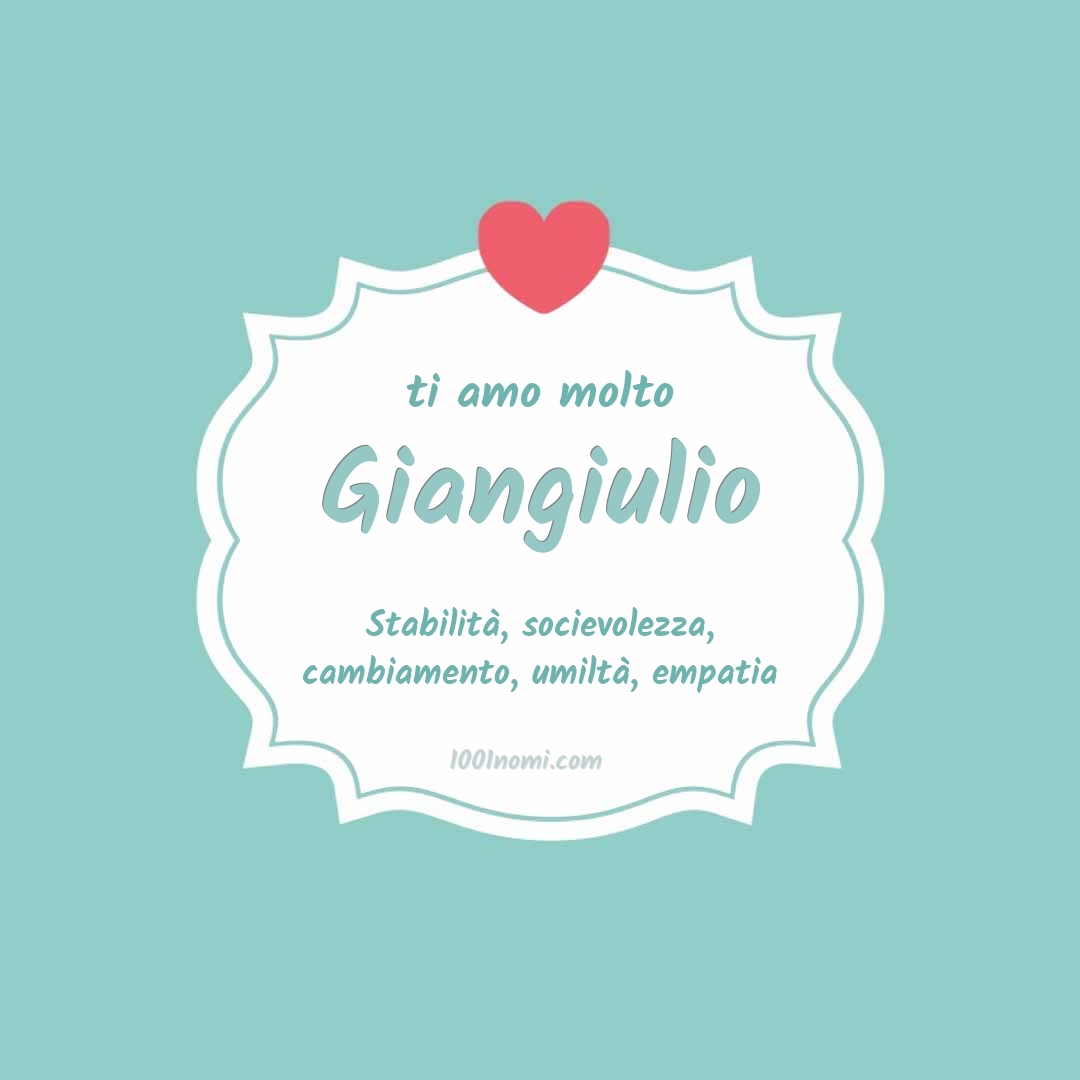 ti amo molto Giangiulio Ti amo molto Giangiulio