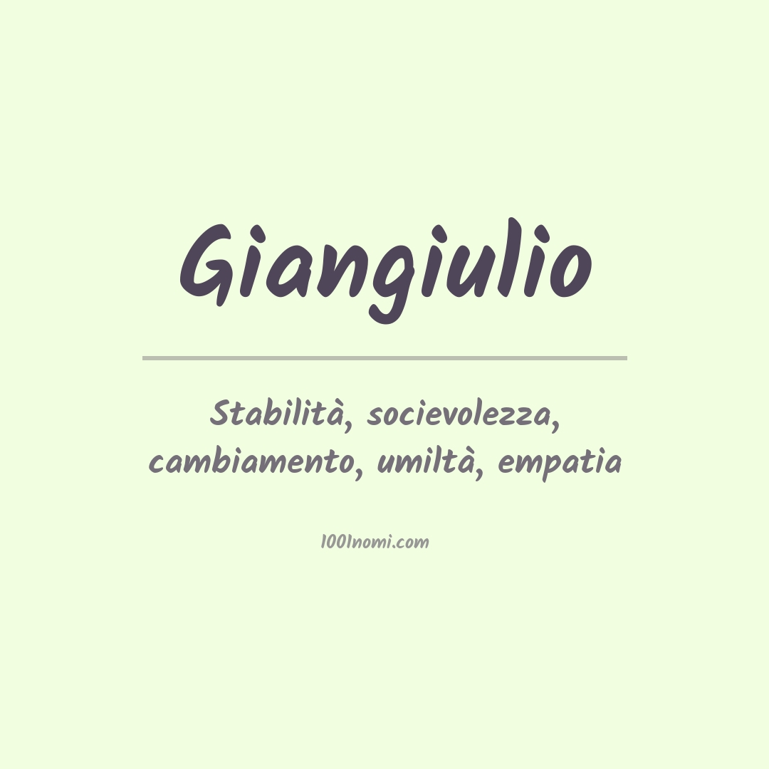 Significato del nome Giangiulio Significato del nome Giangiulio