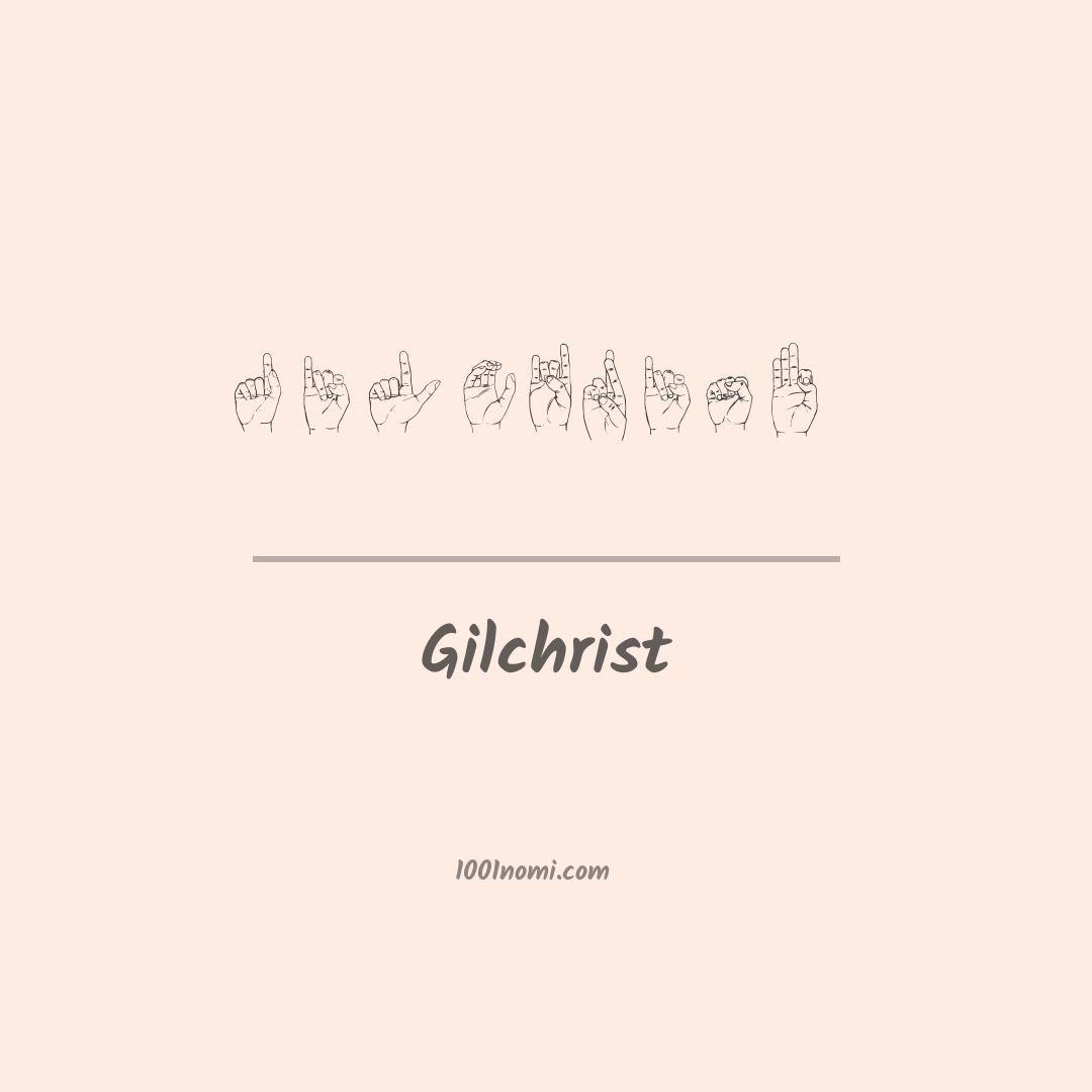 Gilchrist nella lingua dei segni Gilchrist nella lingua dei segni