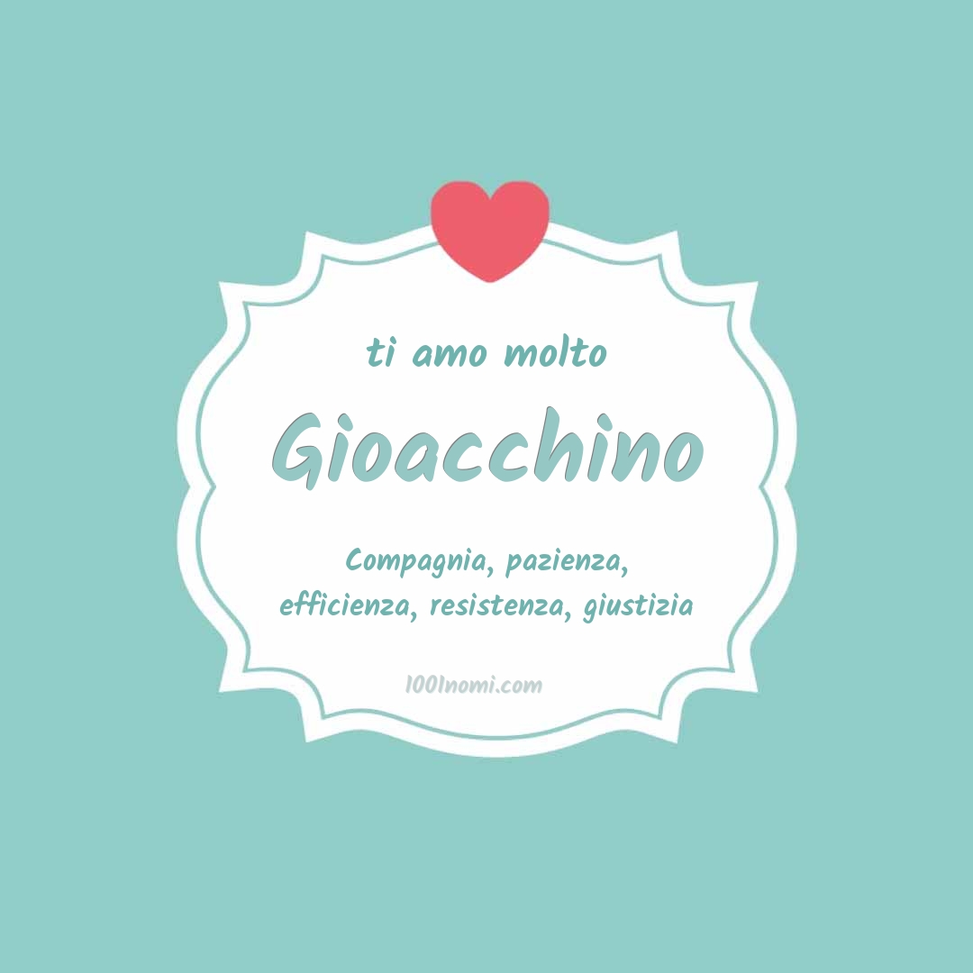 ti amo molto Gioacchino Ti amo molto Gioacchino