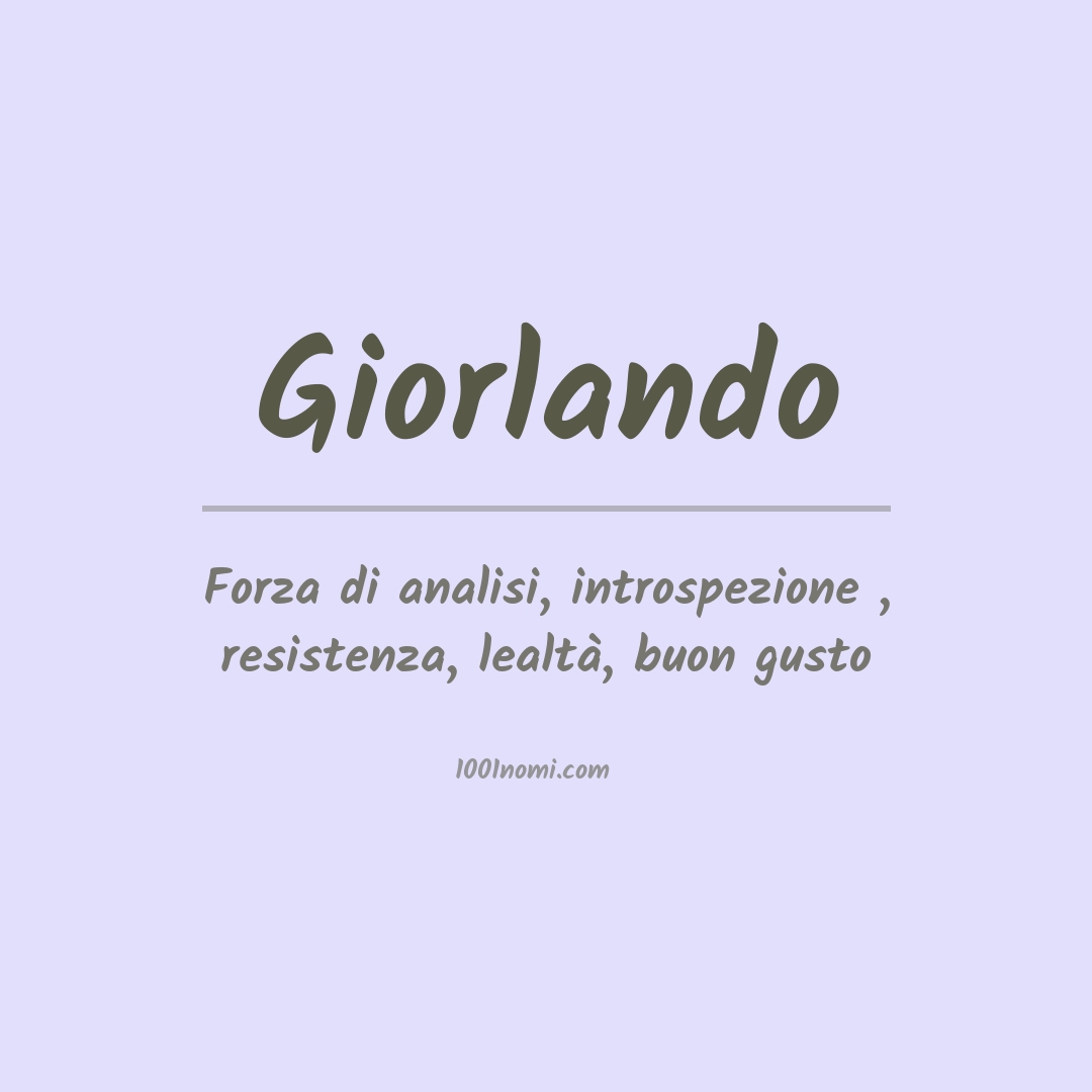 Significato del nome Giorlando