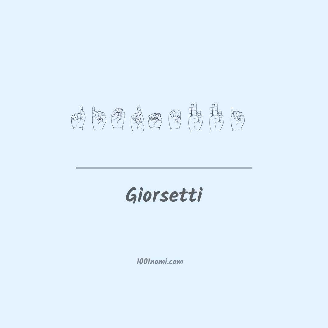 Giorsetti nella lingua dei segni Giorsetti nella lingua dei segni
