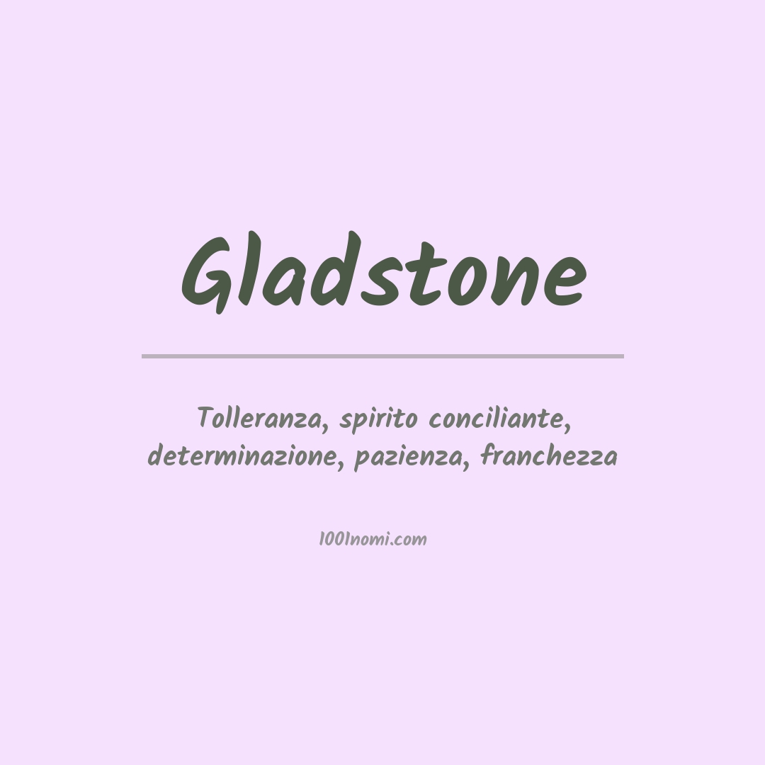 Significato del nome Gladstone