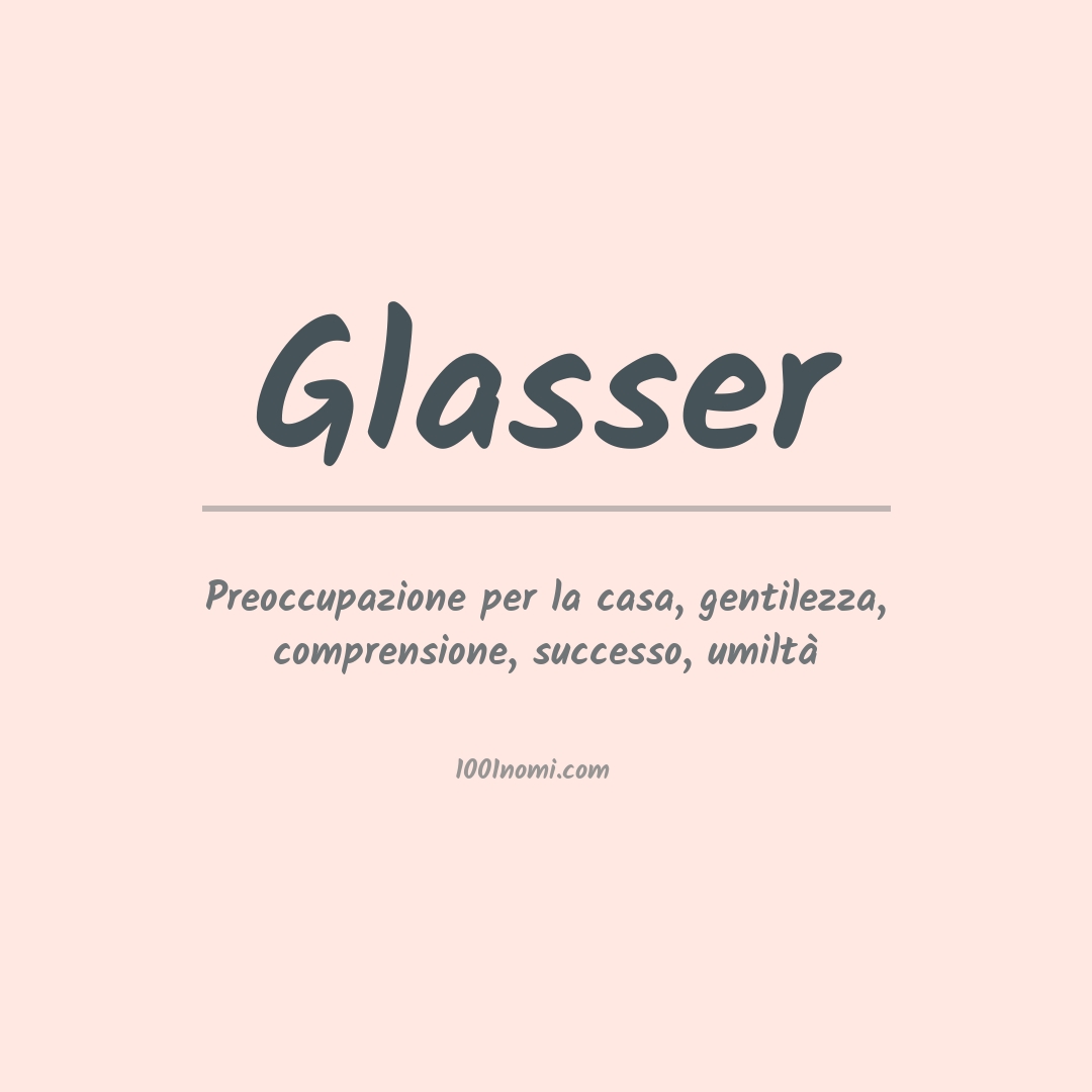 Significato del nome Glasser