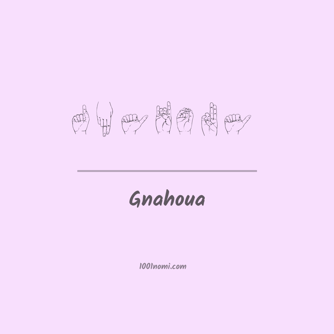 Gnahoua nella lingua dei segni Gnahoua nella lingua dei segni