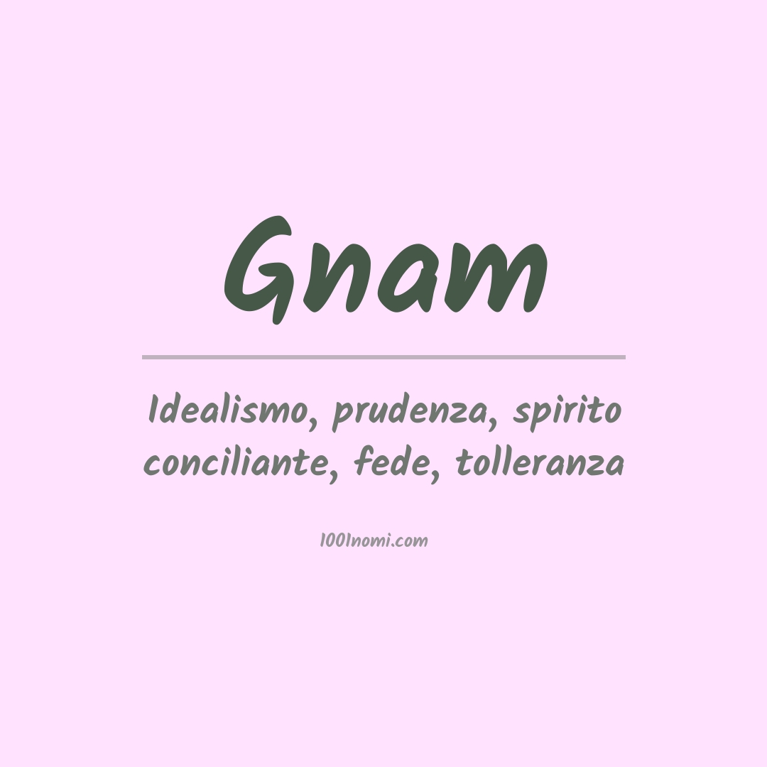 Significato del nome Gnam Significato del nome Gnam