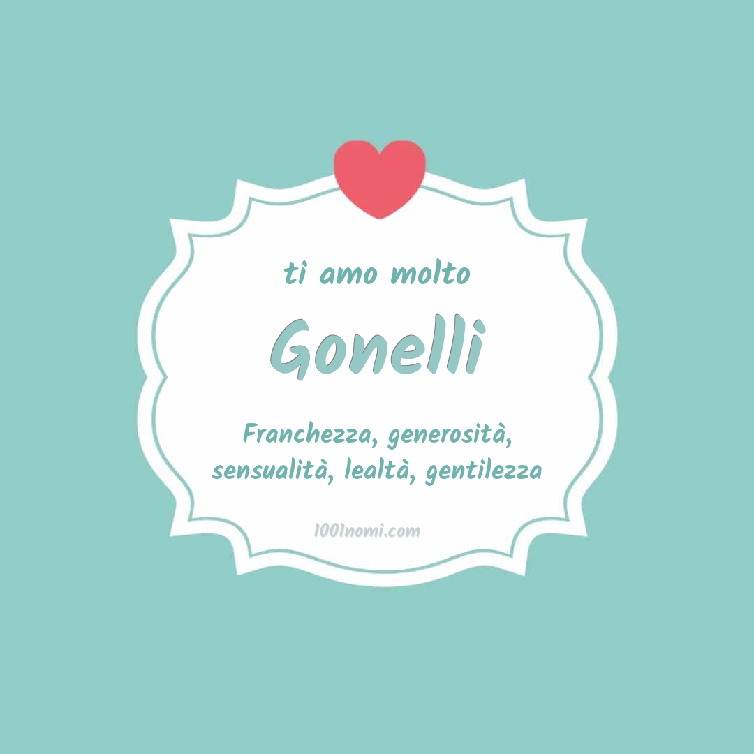 Ti amo molto Gonelli