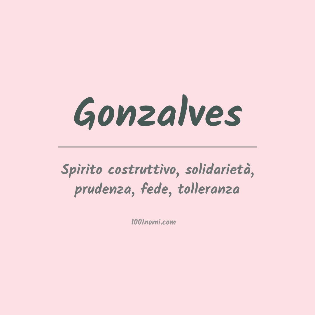 Significato del nome Gonzalves Significato del nome Gonzalves