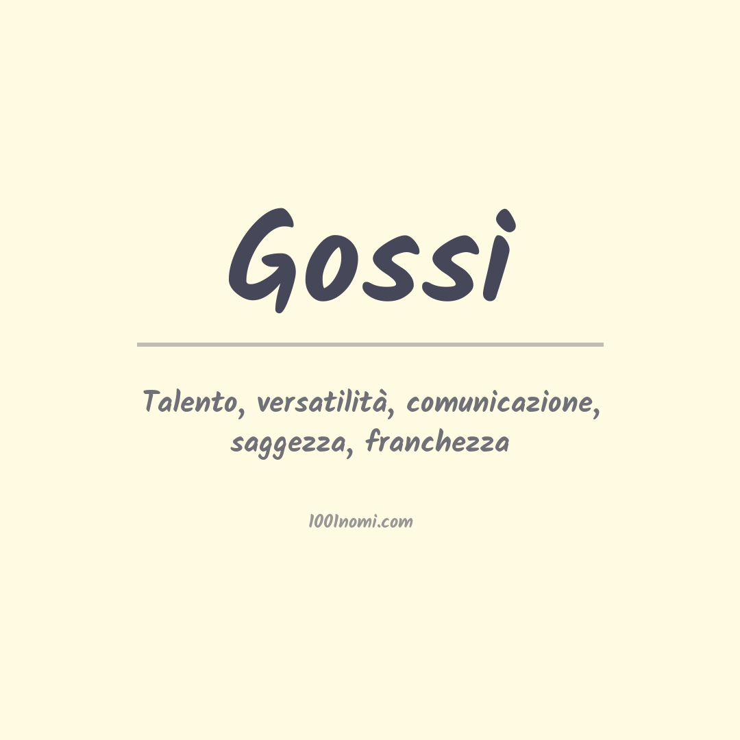 Significato del nome Gossi Significato del nome Gossi