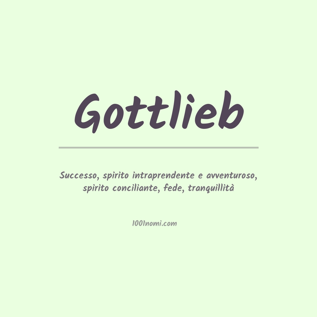 Significato del nome Gottlieb