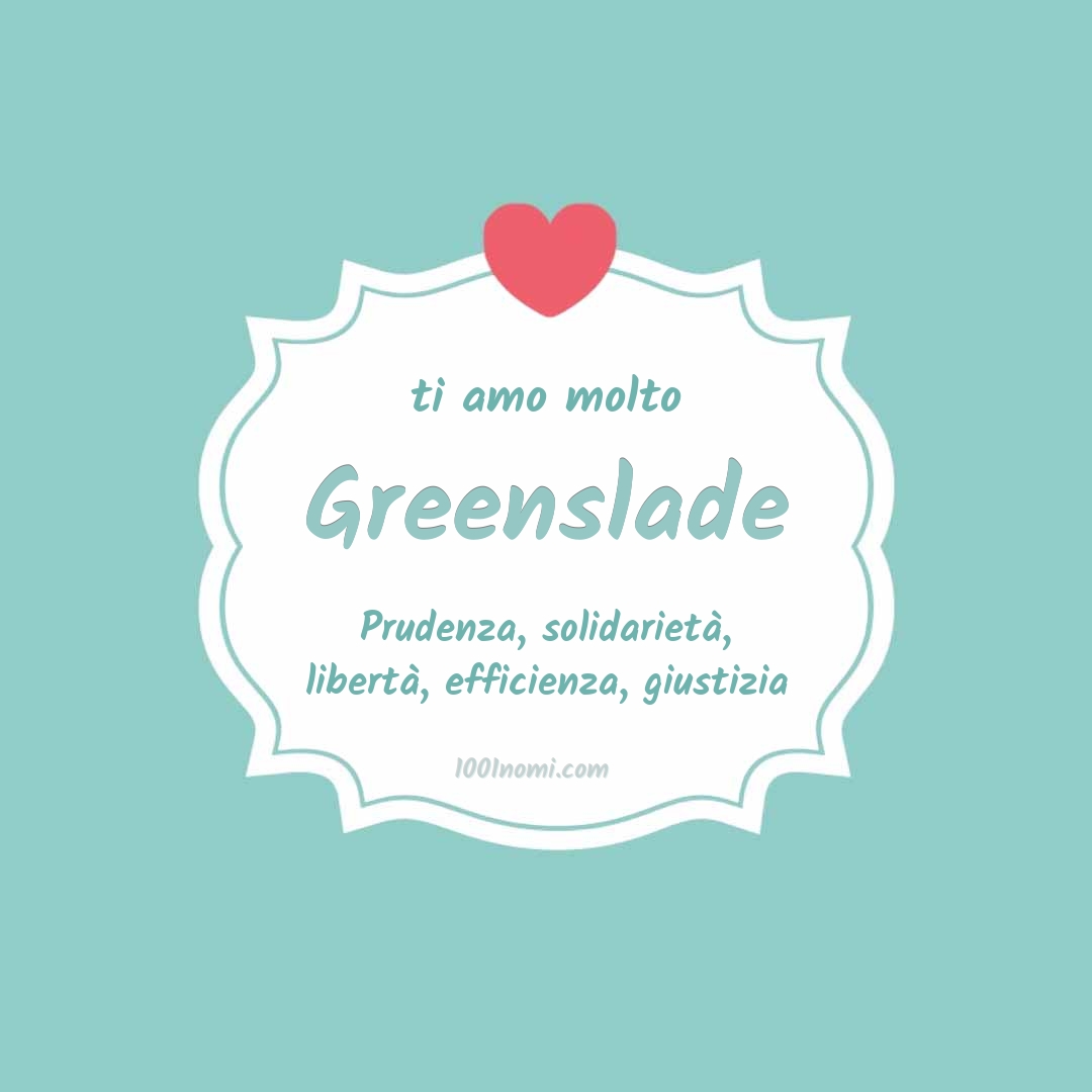 Ti amo molto Greenslade