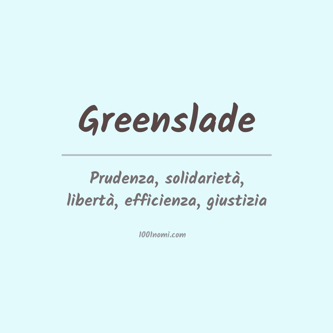 Significato del nome Greenslade