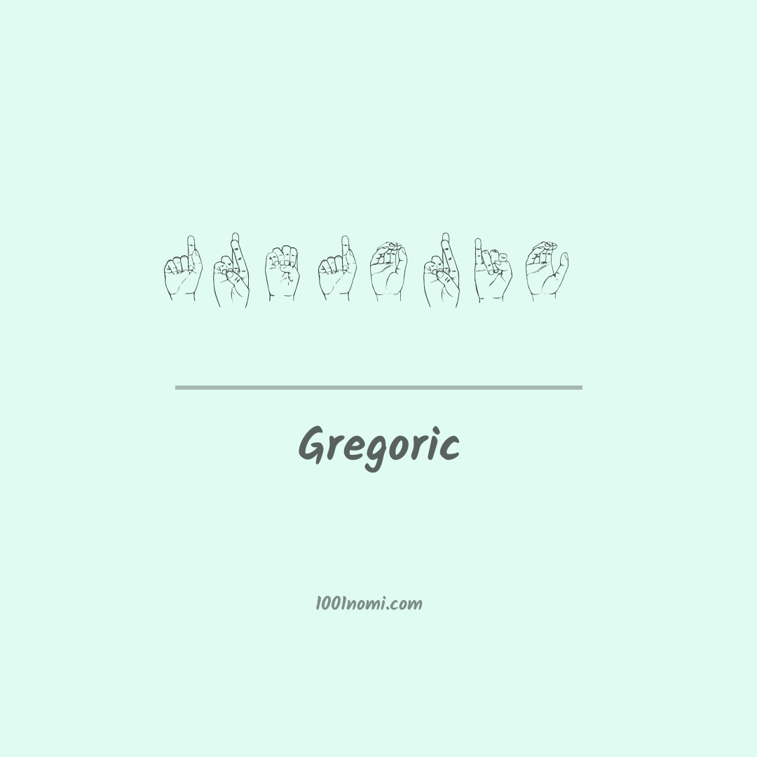 Gregoric nella lingua dei segni Gregoric nella lingua dei segni