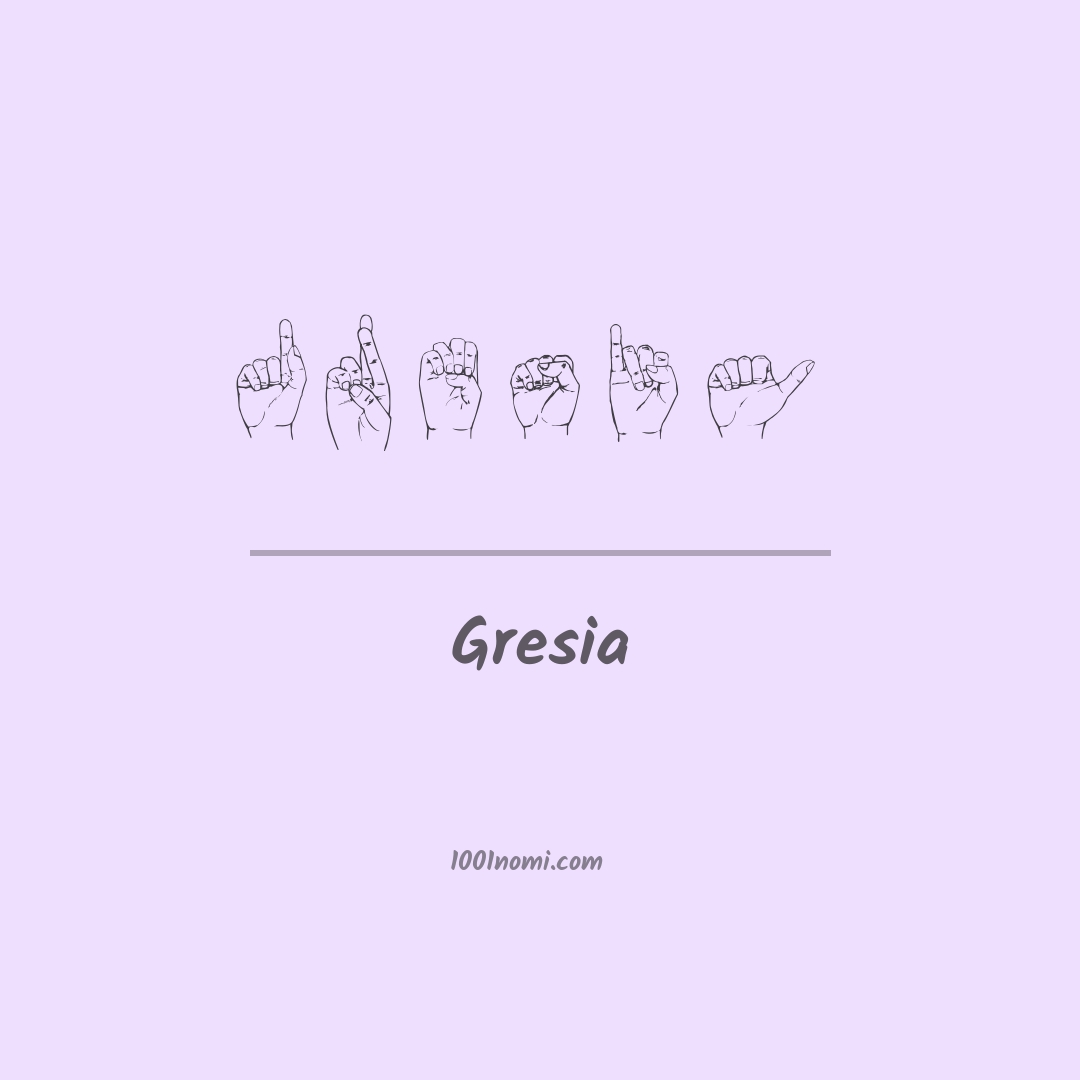 Gresia nella lingua dei segni Gresia nella lingua dei segni