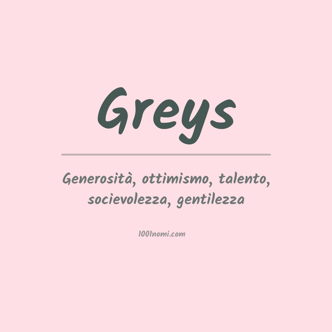Significato del nome Greys Significato del nome Greys