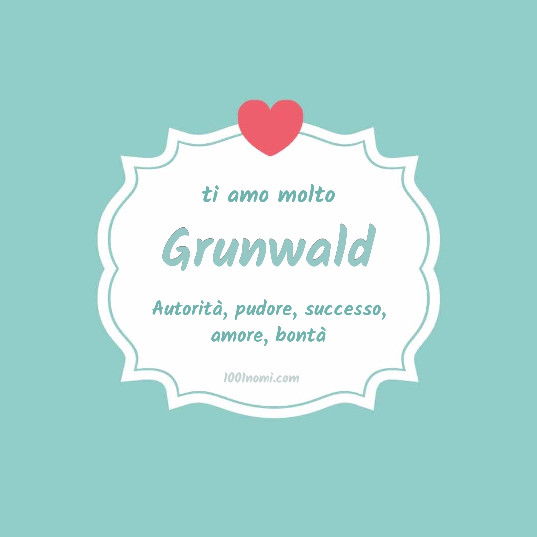 ti amo molto Grunwald Ti amo molto Grunwald