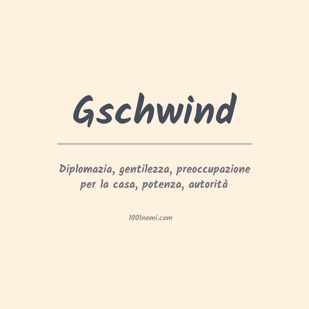 Significato del nome Gschwind