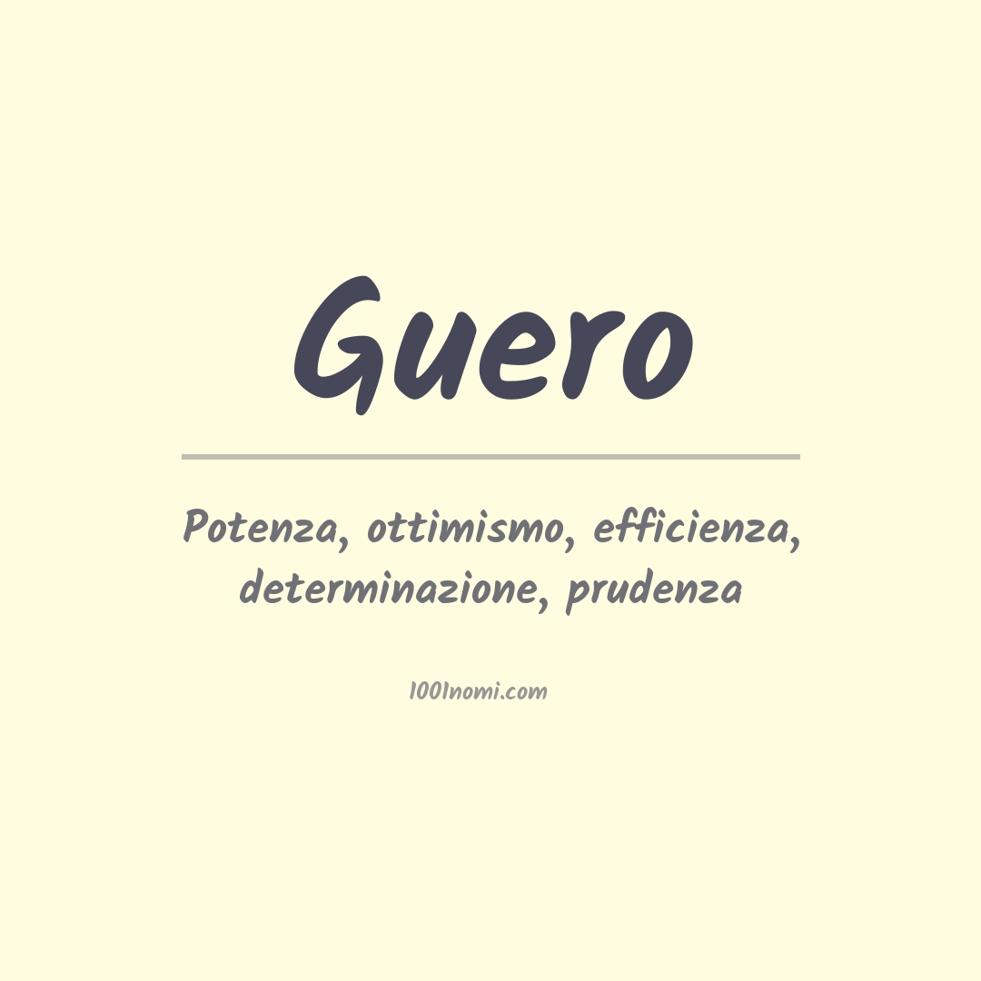 Significato del nome Guero Significato del nome Guero