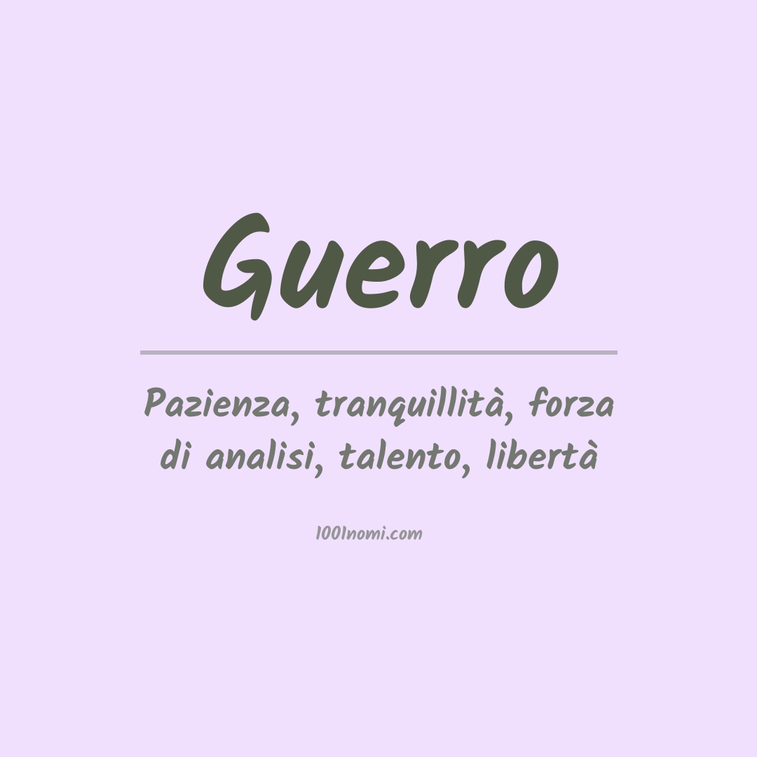 Significato del nome Guerro Significato del nome Guerro
