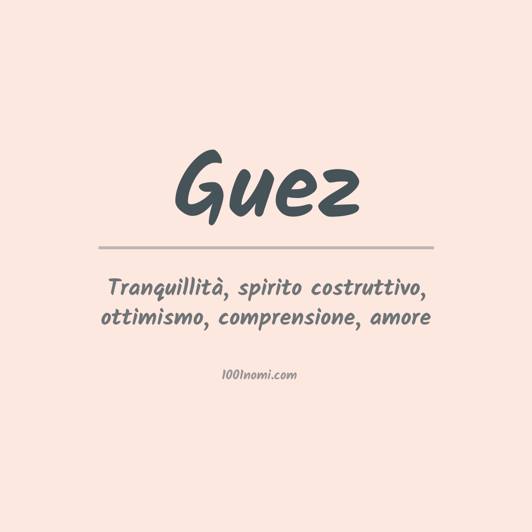 Significato del nome Guez Significato del nome Guez