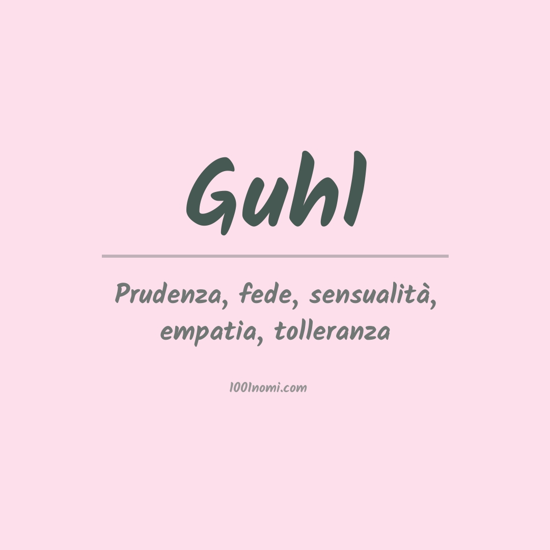 Significato del nome Guhl Significato del nome Guhl
