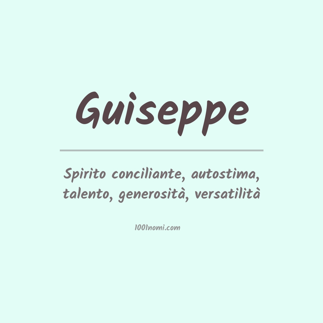Significato del nome Guiseppe Significato del nome Guiseppe